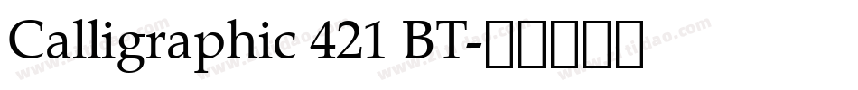 Calligraphic 421 BT字体转换